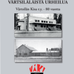 Värtsilän Kisan juhlakirja ”Reilu vuosisata värtsiläläistä urheilua”